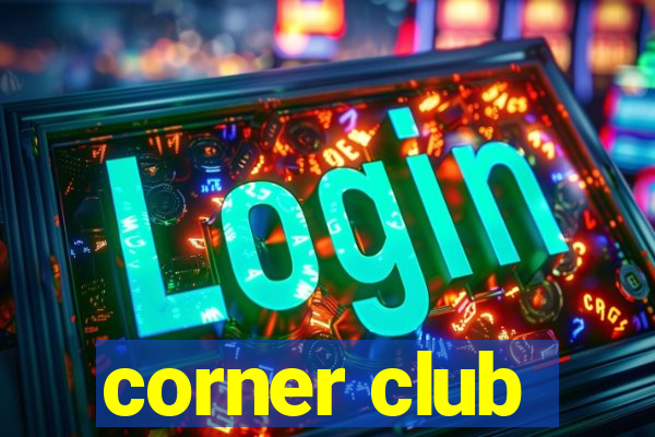 corner club